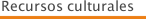 Recursos culturales